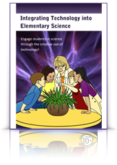 Integrating Technology into Elementary Science